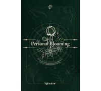 Personal Blooming: un libro per realizzare la vita che desideri e che, forse, non sai ancora di desiderare.