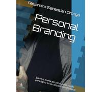 Personal Brandign: Sobre la marca personal como nuevo paradigma en la competitividad laboral
