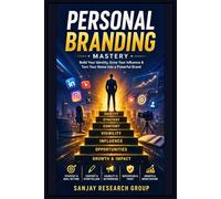 Personal Branding: Build Your Identity, Grow Your Influence & Turn Your Name Into a Powerful Brand
