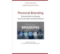 Personal Branding: Practical Skills for Shaping How You Are Seen and Remembered