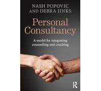 Personal Consultancy: A model for integrating counselling and coaching