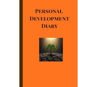 Personal Development Diary: A Daily Companion for the Self-Driven and Determined