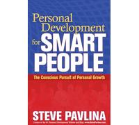 Personal Development for Smart People: The Conscious Pursuit of Personal Growth [Lingua inglese]