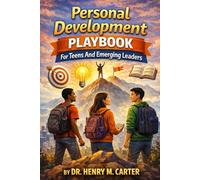 PERSONAL DEVELOPMENT FOR TEENS AND EMERGING LEADERS