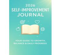Personal Development Journal 2026. The Ultimate Goal Achievement, Self-Care, and Gratitude Planner: Your personal guide to positive change and habit building.
