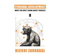 Personal Development: What You Don't Know About Yourself