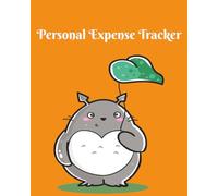Personal Expense Tracker: Personal Expense Tracker | Beginner-friendly and easy to use | Studio Ghibli Totoro cover design