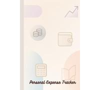 Personal Expense Tracker Simple Budget Planner & Daily Spending Log | 6x9 Inch, 100 Pages: Organize Monthly Expenses, Track Daily Spending & Improve ... Habits with This Easy-to-Use Budget Logbook