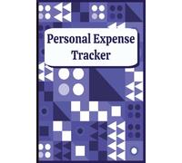 Personal Expense Tracker: Track Your Spending, Manage Your Budget, and Take Control of Your Finances