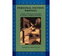 Personal Fiction Writing: A Guide to Writing from Real Life for Teachers -...