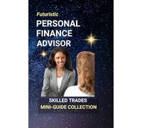 Personal Finance Advisor: Guiding Financial Futures - Helping Individuals Build Wealth, Manage Money, and Secure Their Dreams