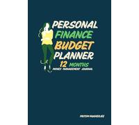 Personal Finance Budget Planner 12 Months Money Management Journal: Track Your Income, Expenses, Savings, and Bills | Monthly Budgeting Organizer for Financial Goals & Debt Tracking
