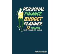 Personal Finance Budget Planner 12 Months Money Management Journal: Track Your Income, Expenses, Savings, and Bills | Monthly Budgeting Organizer for Financial Goals & Debt Tracking