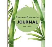 Personal Finance Journal for Teens: 52 Prompts to Explore Habits, Goals, and Values