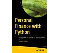 Personal Finance with Python: Using pandas, Requests, and Recurrent