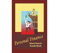 Personal Finance Word Search Puzzle Book: Word Searches with Easy to Read Print about Finance, Investments, Money and More 6x9 inches, 110 pages, 50+ ... Gift for Vacations, Holidays and Free Time