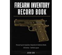 Personal Firearm Inventory & Record Book: Deluxe Bilingual Hardcover Edition | Firearm Inventory Log with Caliber Matrix, Licenses, Insurance & Estate Notes