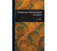 Personal Friendships of Jesus