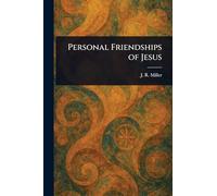 Personal Friendships of Jesus