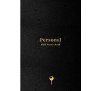Personal Golf Score Book: Golf log book and scorecard | Notebook to track golfing scores, including strokes, handicap, shots and yardage | Individual Scoring for all golfers and courses