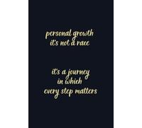 personal growth it's not a race it's a journey in which every step matters: notebook with motivational text on cover, inspirational motto, gift for boss, Christmas gift, soft cover