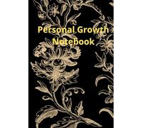 Personal Growth Notebook: A Simple Journal for Goals,Mindset and Daily Progres