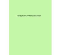 Personal Growth Notebook: Unlocking Your Potential: Strategies for Life Enhancement and Self-Improvement