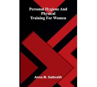 Personal hygiene and physical training for women