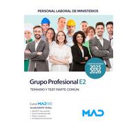 Personal Laboral de Ministerios Grupo Profesional E2. Temario y Test Parte Común