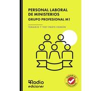 Personal Laboral de Ministerios. Grupo Profesional M1. Temario y Test Parte Común
