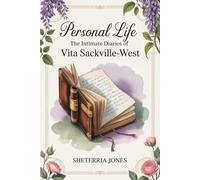 Personal Life: The Intimate Diaries of Vita Sackville-West