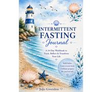 Personal Makeover - My Intermittent Fasting Journal: A 14-Day Guided Workbook to Track, Reflect & Transform Your Life