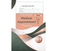 Personal Medical Appointment Tracker: Record Doctor Visits, Symptoms, Diagnoses, Medications, and Follow-Up Care | Health Tracking Journal | 120 Pages | 6 x 9 Inches