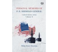 Personal Memoirs Of P. H. Sheridan: General, United States Army Volume II
