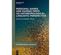 Personal Names and Naming from an Anthropological-linguistic Perspective