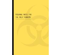 Personal Notes For The Next Pandemic: Funny Gift Notebook Journal, Gift For Co-workers, Family and Friends, 100 Pages