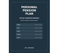 Personal Pension Plan Companion Workbook: Build the machine. One truth, one worksheet, one correction at a time.