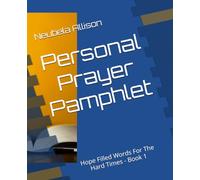 Personal Prayer Pamphlet: Hope Filled Words For The Hard Times - Book 1
