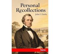 Personal Recollections of John F. Darby