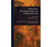 Personal Recollections of Pardee Butler