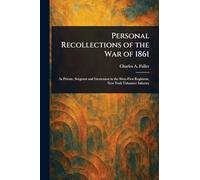 Personal Recollections of the War of 1861