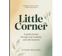 Personal Reflection From Little Corner: A Gentle Journey Through Cozy Creativity and Calm Moments