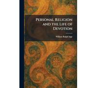 Personal Religion and the Life of Devotion