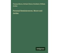 Personal Reminiscences. Moore and Jerdan