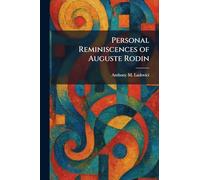 Personal Reminiscences of Auguste Rodin