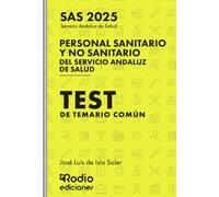 Personal Sanitario y No Sanitario del Servicio Andaluz de Salud. SAS 2025. Test del Temario Común