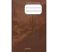 PERSONAL SCHOOL NOTEBOOK WESTERN VINTAGE CACTUS DESERT SUN THEME FOR YOUR CLASSROOM NOTES AND MEMORIZE EVERY IMPORTANT TOPIC TO GET GOOD GRADES: For Teens and Adults