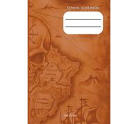 PERSONAL SCHOOL NOTEBOOK WITH VINTAGE PIRATE THEME MAP COVER FOR YOUR CLASSROOM NOTES AND ORGANIZE YOUR LEARNING JOURNEY: Teens and Adults
