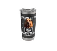 Personal Stalker Cane Bloodhound I Will Follow You Bicchiere termico in acciaio inox doppia parete