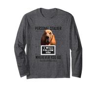 Personal Stalker Cane Bloodhound I Will Follow You Maglia a Manica